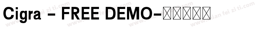 Cigra - FREE DEMO字体转换